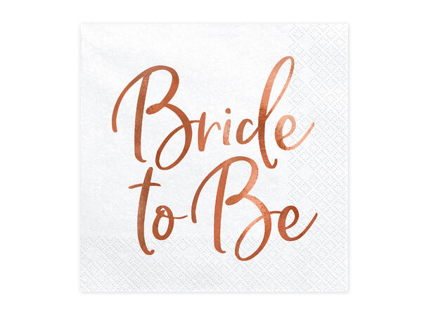 Servietter - "Bride to Be" - Rosegull 33cm - 20pk